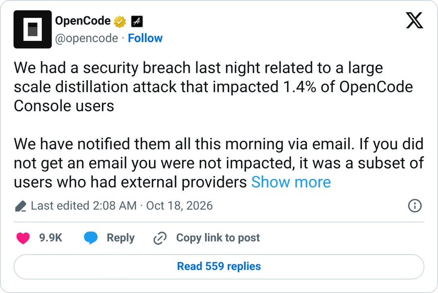 Screenshot of OpenCode's official post on X: We had a security breach last night related to a large scale distillation attack that impacted 1.4% of OpenCode Console users